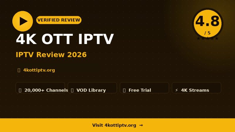 4K OTT IPTV Review 2026 – Is It Worth It?