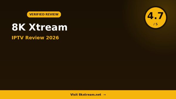 8k Xtream 2 IPTV Review 2026 — 22,000+ Channels, 4K Quality & Free Trial