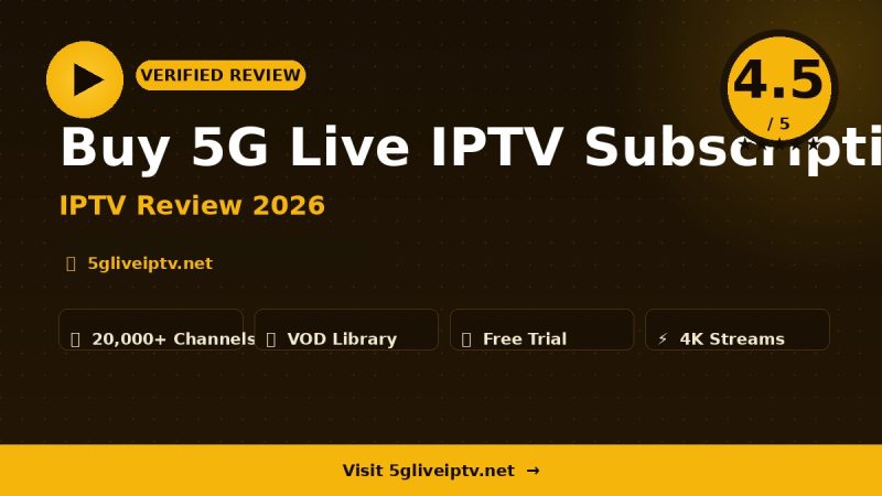 Buy 5G Live IPTV Subscription Review 2026 – Is It Worth It?