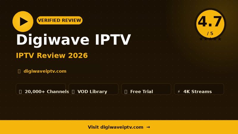 Digiwave IPTV Review 2026 – Is It Worth It?