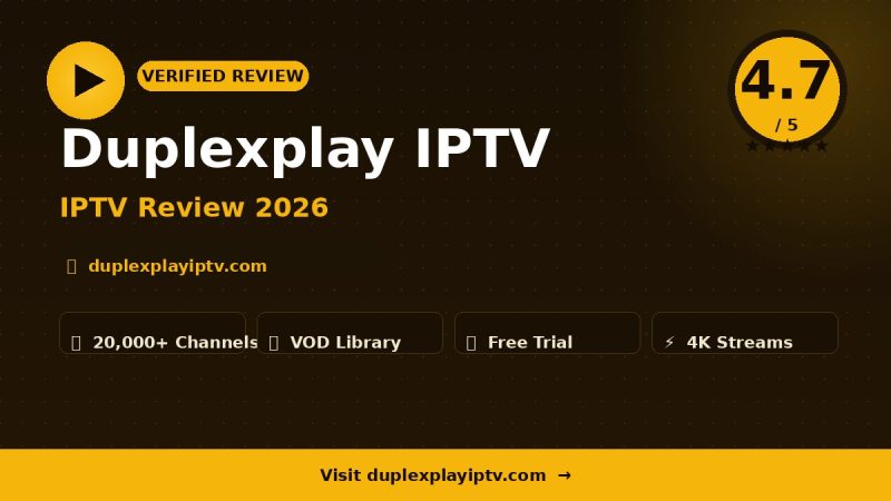 Duplexplay IPTV Review 2026 – Is It Worth It?
