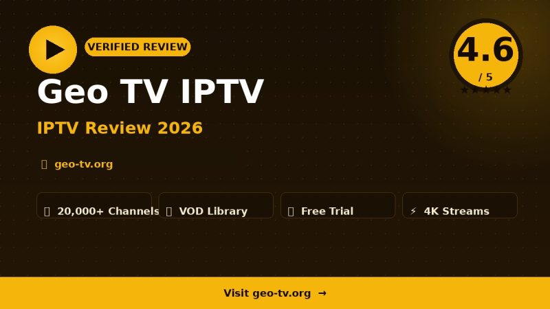 Geo TV IPTV Review 2026 – Is It Worth It?