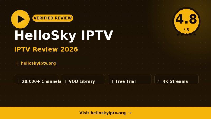 HelloSky IPTV Review 2026 – Is It Worth It?