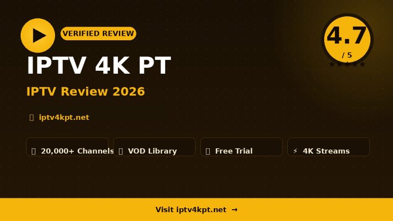IPTV 4K PT Review 2026 – Is It Worth It?