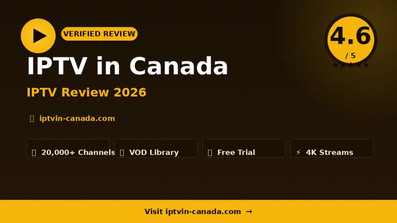 IPTV in Canada Review 2026 – Is It Worth It?