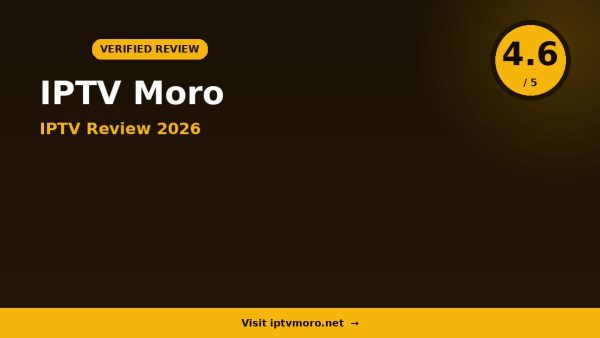 Iptv Moro IPTV Review 2026 — 22,000+ Channels, Full HD & 4K & Free Trial
