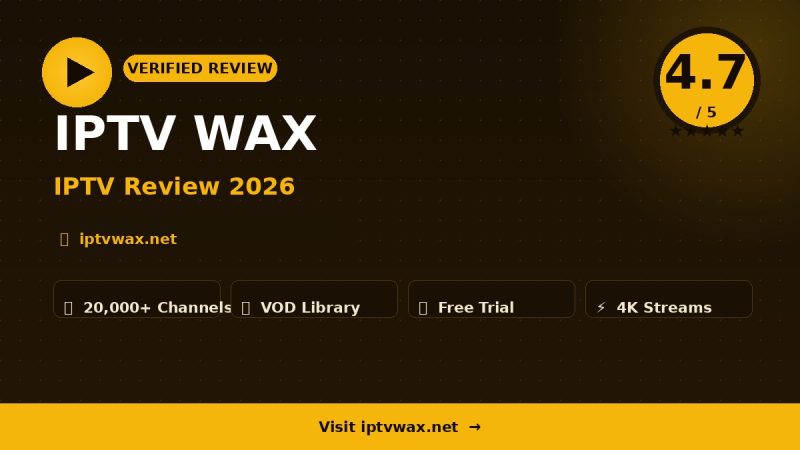 IPTV WAX Review 2026 – Is It Worth It?