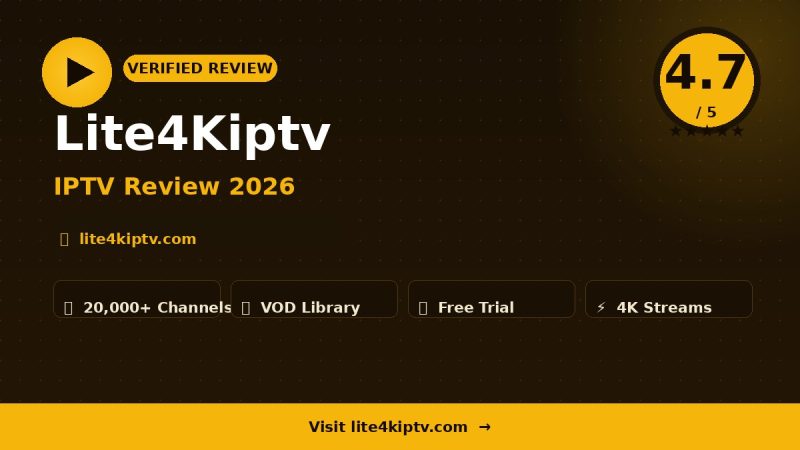 Lite4Kiptv Review 2026 – Is It Worth It?