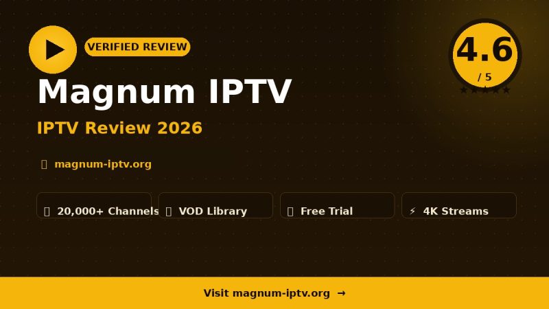 Magnum IPTV Review 2026 – Is It Worth It?