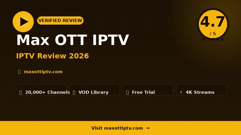 Max OTT IPTV Review 2026 – Is It Worth It?