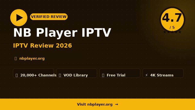 NB Player IPTV Review 2026 – Is It Worth It?
