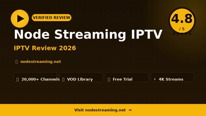 Node Streaming IPTV Review 2026 – Is It Worth It?