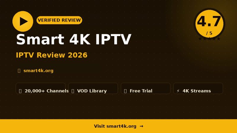 Smart 4K IPTV Review 2026 – Is It Worth It?