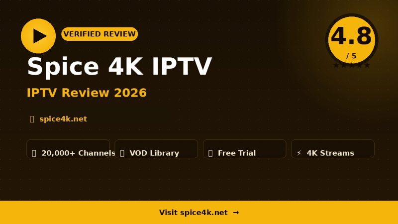 Spice 4K IPTV Review 2026 – Is It Worth It?
