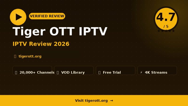 Tiger OTT IPTV Review 2026 – Is It Worth It?
