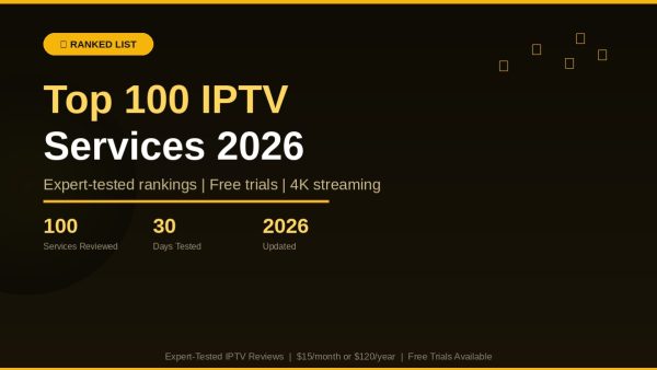 Top 100 Iptv Services 2026 Channel Quality Eye Test Results IPTV Review 2026 — 20,000+ Channels, 4K Quality & Free Trial