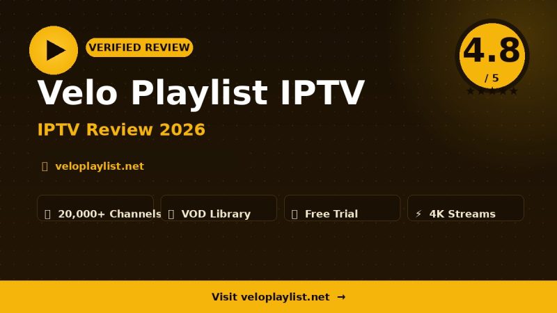 Velo Playlist IPTV Review 2026 – Is It Worth It?