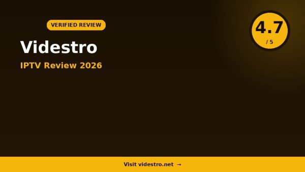 Videstro IPTV Review 2026 — 12,000+ Channels, 4K Streaming & Free Trial