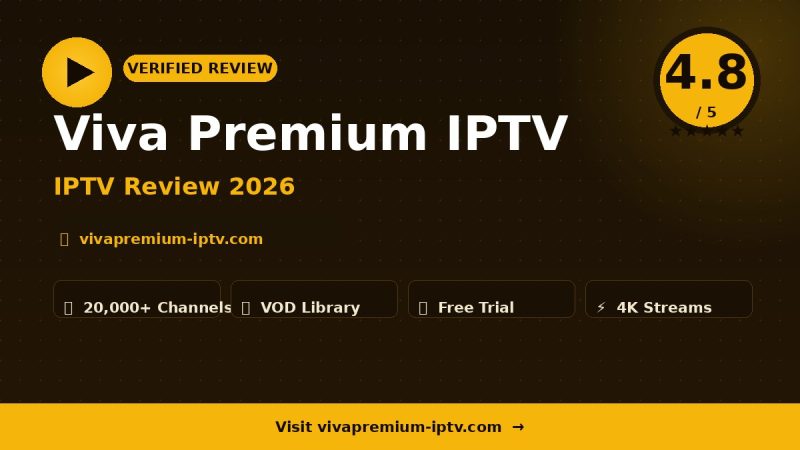 Viva Premium IPTV Review 2026 – Is It Worth It?