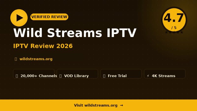 Wild Streams IPTV Review 2026 – Is It Worth It?