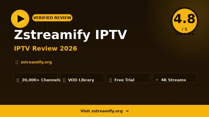 Zstreamify IPTV Review 2026 – Is It Worth It?
