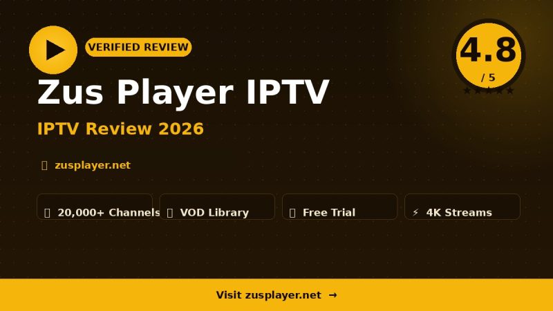 Zus Player IPTV Review 2026 – Is It Worth It?