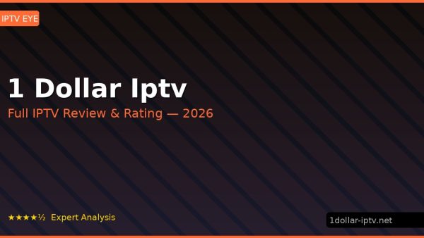 1 Dollar Iptv Review 2026 — Channels, Pricing & Honest Rating