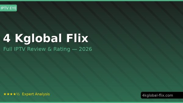 4 Kglobal Flix Review 2026 — Channels, Pricing & Honest Rating