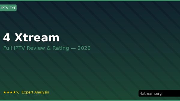 4 Xtream Review 2026 — Channels, Pricing & Honest Rating