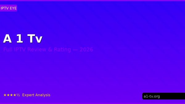 A 1 Tv Review 2026 — Channels, Pricing & Honest Rating