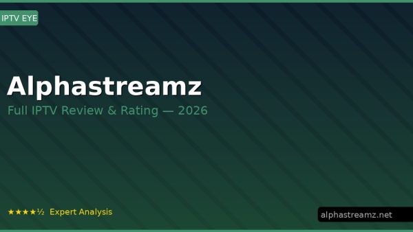 Alphastreamz Review 2026 — Channels, Pricing & Honest Rating