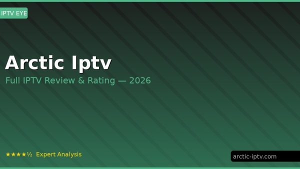 Arctic Iptv Review 2026 — Channels, Pricing & Honest Rating
