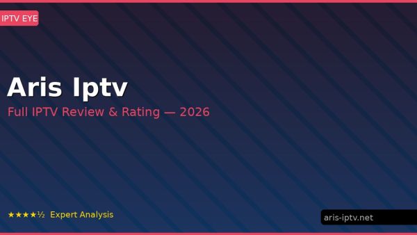 Aris Iptv Review 2026 — Channels, Pricing & Honest Rating