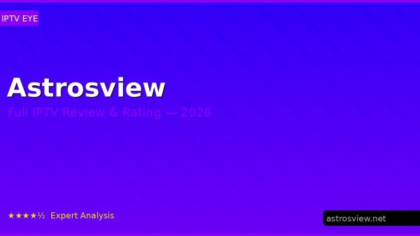Astrosview Review 2026 — Channels, Pricing & Honest Rating