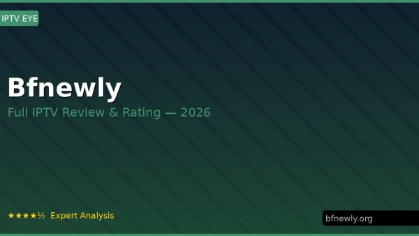 Bfnewly Review 2026 — Channels, Pricing & Honest Rating