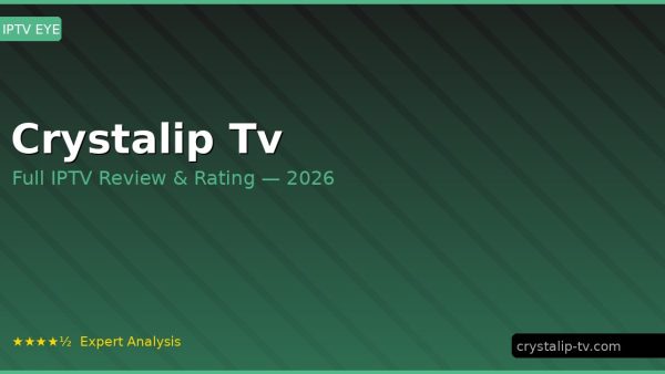 Crystalip Tv Review 2026 — Channels, Pricing & Honest Rating