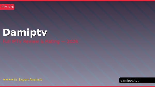 Damiptv Review 2026 — Channels, Pricing & Honest Rating