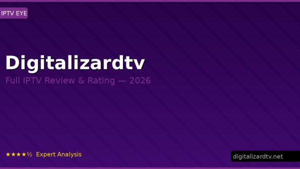 Digitalizardtv Review 2026 — Channels, Pricing & Honest Rating