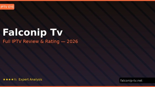 Falconip Tv Review 2026 — Channels, Pricing & Honest Rating