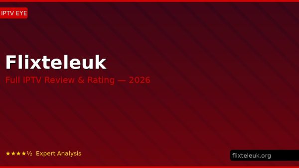 Flixteleuk Review 2026 — Channels, Pricing & Honest Rating