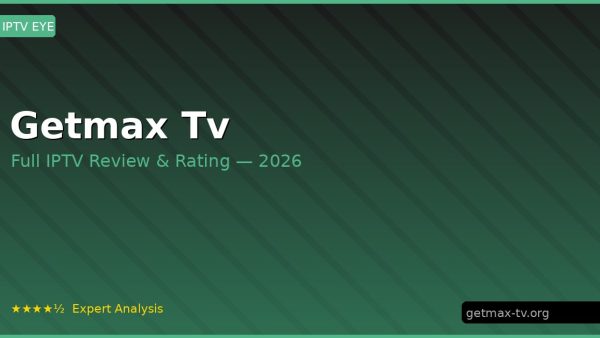 Getmax Tv Review 2026 — Channels, Pricing & Honest Rating
