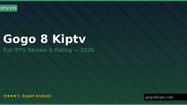 Gogo 8 Kiptv Review 2026 — Channels, Pricing & Honest Rating