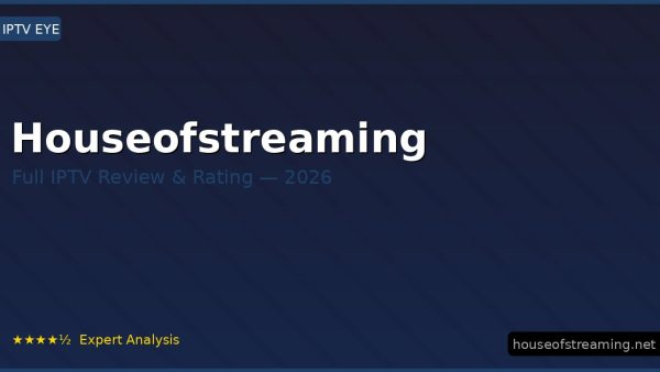 Houseofstreaming Review 2026 — Channels, Pricing & Honest Rating