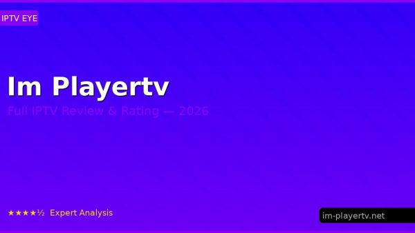 Im Playertv Review 2026 — Channels, Pricing & Honest Rating