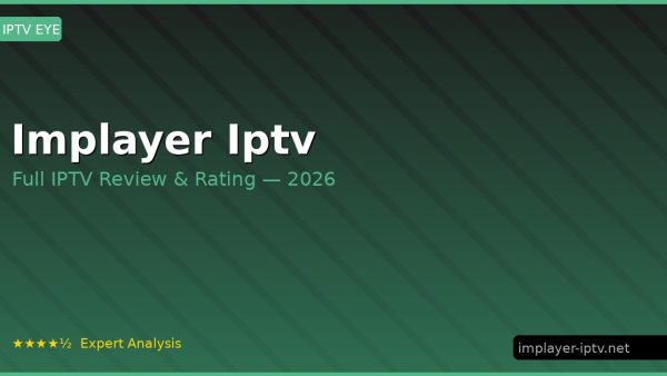 Implayer Iptv Review 2026 — Channels, Pricing & Honest Rating
