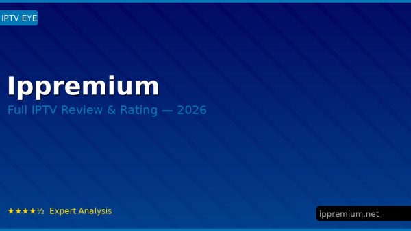 Ippremium Review 2026 — Channels, Pricing & Honest Rating
