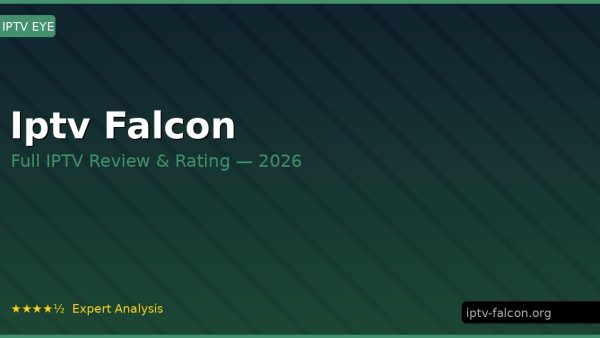 Iptv Falcon Review 2026 — Channels, Pricing & Honest Rating