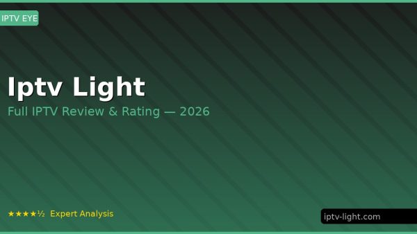Iptv Light Review 2026 — Channels, Pricing & Honest Rating