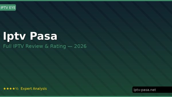 Iptv Pasa Review 2026 — Channels, Pricing & Honest Rating