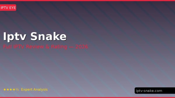 Iptv Snake Review 2026 — Channels, Pricing & Honest Rating